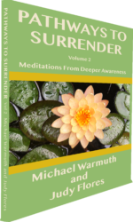 Pathways To Surrender – Guided Meditations and Meditative Teachings From Deeper Awareness